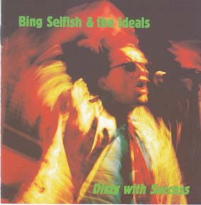 SELFISH, BING and THE IDEALS: Dizzy with Success